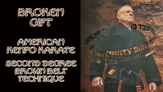 Broken Gift American Kenpo Karate 2nd Degree Brown Belt [upl. by Esilahs897]