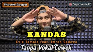 Kandas  karaoke duet tanpa vokal cewek dangdut koplo  Bagus Satria [upl. by Acirne]