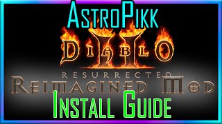 Diablo 2 Resurrected  Reimagined Mod Install Guide [upl. by Sholom69]