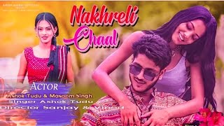 Nakhreli chaal Full New Santhali Video Ashok Tudu amp Masoom Singh [upl. by Barboza965]