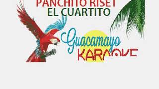 PANCHITO RISET  EL CUARTITO  KARAOKE [upl. by Aihtniroc712]