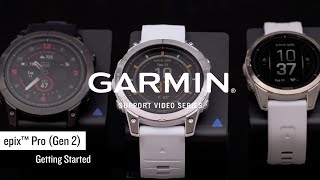 Garmin Support  epix™ Pro Gen 2  Getting Started [upl. by Nueoht]