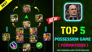 Top 5 Best Possession Game Custom Formation In eFootball 2024  Best Custom Formation For Possession [upl. by Zicarelli792]