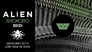 ALIEN Xenomorfo XX121  Audiolibro  Especial saga de Alien [upl. by Yerffej]