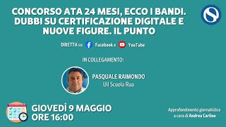 Concorso ATA 24 Mesi ecco i bandi Dubbi su certificazione digitale e nuove figure Il punto [upl. by Hallimaj]