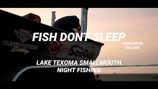 LAKE TEXOMA SMALLMOUTH FISHING AT NIGHT WITH BRANDON DILLARD [upl. by Eitisahc856]