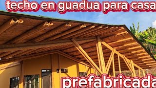 techo en guadua para casa prefabricada parte  1 [upl. by Suhsoj]