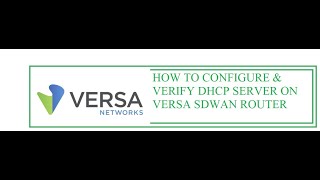 How to configure DHCP server on Versa SDWAN Router [upl. by Gustavo]