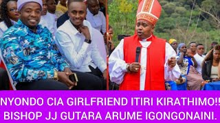 GIRLFRIEND NYONDO CIAO ITIRI KIRATHIMO BISHOP JJ GUTHEKIA ADUU MUNO IGONGONAINI RIMWE🤣🤣 [upl. by Elbertine]