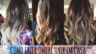 Como fazer Ombré Hair em casa [upl. by Artiek429]