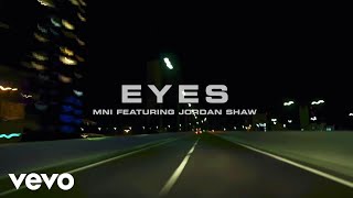 MNI  Eyes Visualizer ft Jordan Shaw [upl. by Ilrak250]