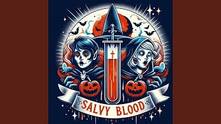 Salvy Blood [upl. by Ohploda]