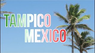 VACATION AT TAMPICO MX  MONTAGE [upl. by Amaral578]