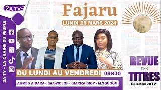 FAJARU du Lundi 25 Mars 2024 [upl. by Akeyla247]