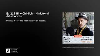 Ep211 Billy Childish  Ministry of Arts Podcast [upl. by Malia]