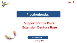 support for distal extension denture base Lec 7 p1 prosthodontics المرحلة الرابعة [upl. by Neirb]