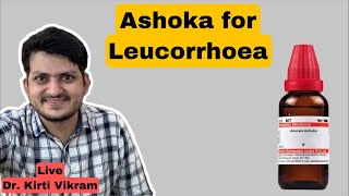 Ashoka homeopathic medicine  for Leucorrhoea  Dr Kirti Vikram LIVE CLINIC  Q amp Ans 1546 31122 [upl. by Haramat]