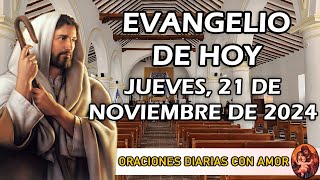 Evangelio de hoy Jueves 21 de Noviembre de 2024  Presentación de la Bienaventurada Virgen María [upl. by Golliner]