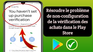 Comment résoudre le problème de nonconfiguration de la vérification des achats dans le Play Store [upl. by Bettencourt]