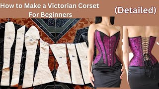 Victorian Corset Tutorial [upl. by Mali]