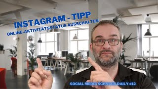 Instagram OnlineAktivitätsstatus ausschalten  Social Media Schnack Daily 12 [upl. by Naillij978]