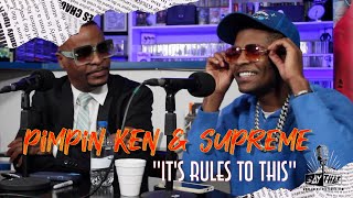 Pimpin Ken amp His Son Supreme  quot Its Rules To Thisquot Say That Podcast [upl. by Stillmann]