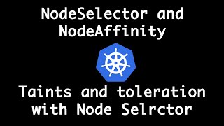 Kubernetes Node Selector and Node Affinity  Taints amp Toleration with NodeSel and Affinity [upl. by Enetsirhc]