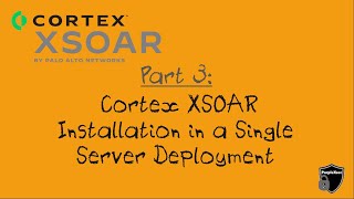 Palo Alto Cortex XSOAR Installation in Single Server Deployment [upl. by Wootan89]