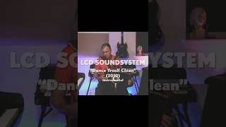 LCD Soundsystem quotDance Yrself Cleanquot 2010 acoustic instrumental [upl. by Maxia]