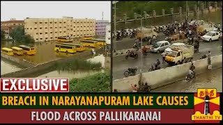 Breach in Narayanapuram Lake Causes Flood Across Pallikaranai Area  Thanthi TV [upl. by Nyrret]