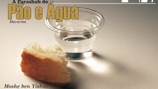 Parashah Devarim e o pão e água [upl. by Lengel]