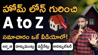 Home Loan In Telugu  Home Loan 2023 Complete Process Explained  Loan Series EP 2  Kowshik [upl. by Yelak]