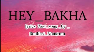 HeyBakhalyricsnewbyBonifastNongrumsngewbha Iarap like share bad subscribe paralok 🙏🙏 [upl. by Nikolai]