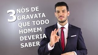 3 Tipos de Nó de Gravata que Todo Homem Deveria Saber [upl. by Drarehs]