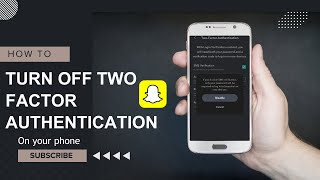 How to Disable Two Factor Authentication on Snapchat [upl. by Eiramyelhsa]