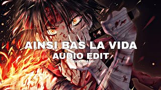 AINSI BAS LA VIDA AUDIO EDIT  SLOWED  REVERBED  •LYRICAL BASS• [upl. by Rochus]