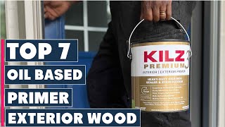 Top 7 Oil Based Primers for Exterior Wood Projects 2024 [upl. by Assillam981]