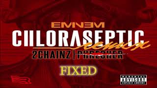 FIXED Eminem  Chloraseptic Remix ft 2 Chainz No Phresher verse FIXED [upl. by Aihsei]