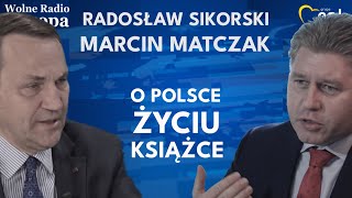 Marcin Matczak Radosław Sikorski o Polsce życiu i książce 28092023 [upl. by Ahsaekal221]