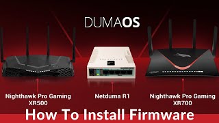 NetDuma DumaOS NetGear How To Update DumaOS Firmware [upl. by Rastus572]