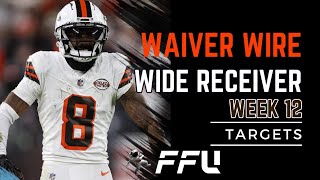 Week 12 Must Add Wide Receivers Waiver Wire Targets [upl. by Creigh]