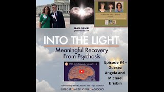 “Into the Light  Meaningful Recovery From Psychosis” The Film Ep 94 [upl. by Annekam]