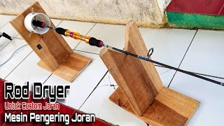 Membuat Mesin Rod dryer Sederhana [upl. by Enelyam854]