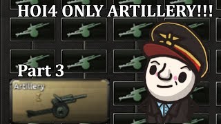 HoI4  Only Artillery Germany Maximum Firepower  Part 3 [upl. by Zweig]