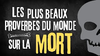 Les Meilleurs Proverbes du Monde sur la Mort en IMAGE [upl. by Doownyl892]