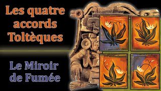 Le Miroir de Fumée  1  Introduction  Les 4 accords Toltèques  Don Miguel Ruiz  Livre Audio [upl. by Bussy771]