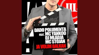 Ja Volim Balkan feat MC Yankoo DJ Mladja MC Stojan [upl. by Claudio840]