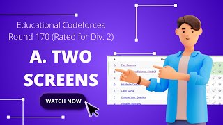 A Two Screens  Educational Codeforces Round 170 Rated for Div 2  Programming for Career [upl. by Reivaj259]