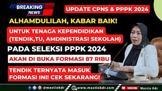 Alhamdulilah Formasi TendikTUAdministrasi Sekolah Pada Seleksi PPPK 2024 Akan Dibuka 87 Ribu [upl. by Arob668]