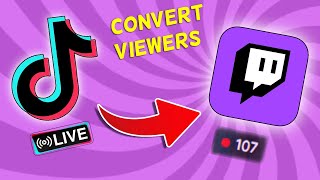 How To Convert More Viewers from TikTok Live to Twitch Streams [upl. by Gnilrad]